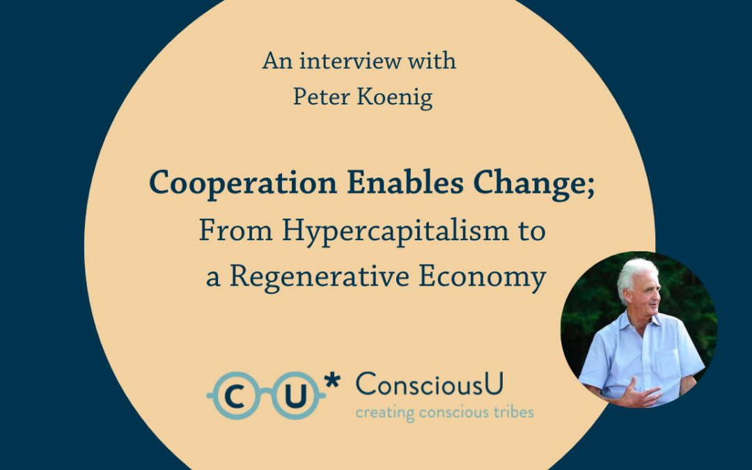 Cooperation Enables Change; From Hypercapitalism to a Regenerative Economy